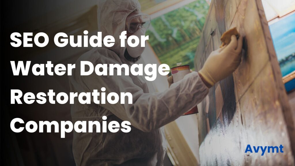 SEO Guide for Water Damage Restoration Companies